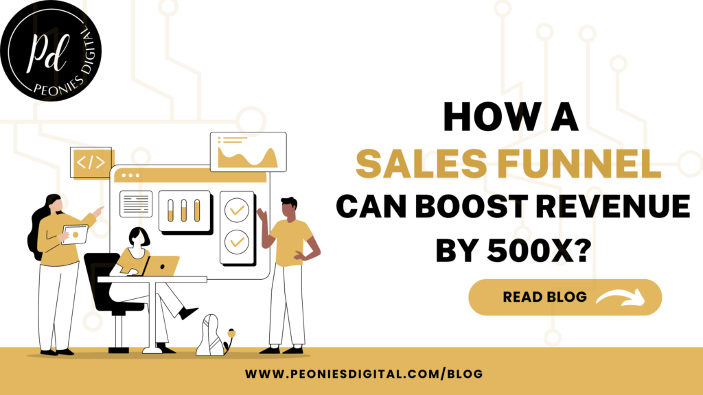 How a Sales Funnel can help you Boost your ROI by 500X?